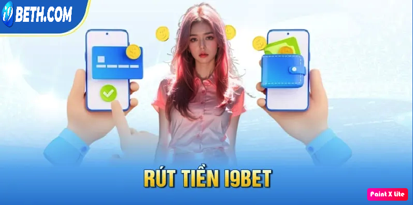 Rút tiền i9Bet