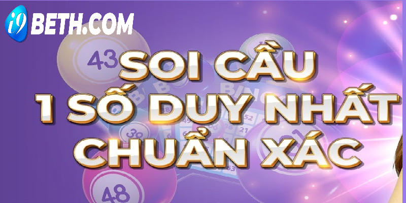 Soi cầu 1 số duy nhất thắng chắc